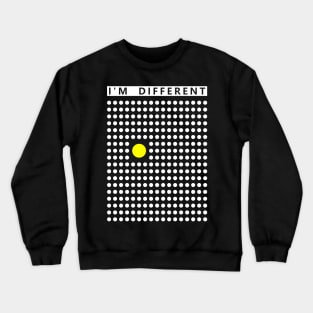 I'm different Crewneck Sweatshirt